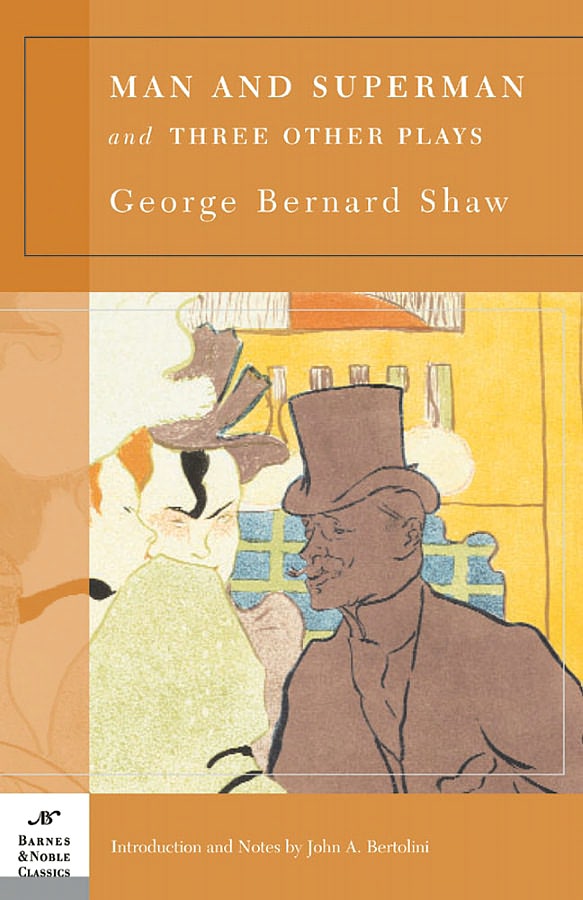 Man And Superman And Three Other Plays George Bernard Shaw