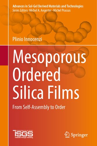 Mesoporous Ordered Silica Films From Selfassembly To Order Plinio Innocenzi