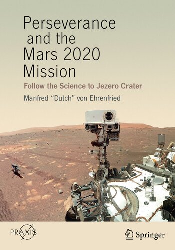 Perseverance And The Mars 2020 Mission Follow The Science To Jezero Crater Manfred Dutch Von Ehrenfried