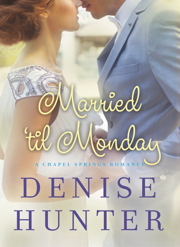 Married Til Monday Denise Hunter