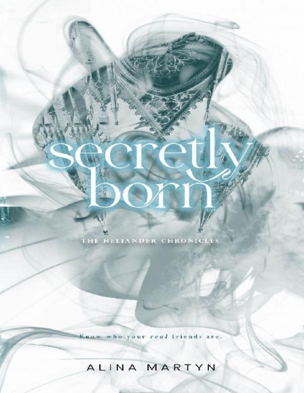 Secretly Born The Heliander Chronicles Book 1 Alina Martyn