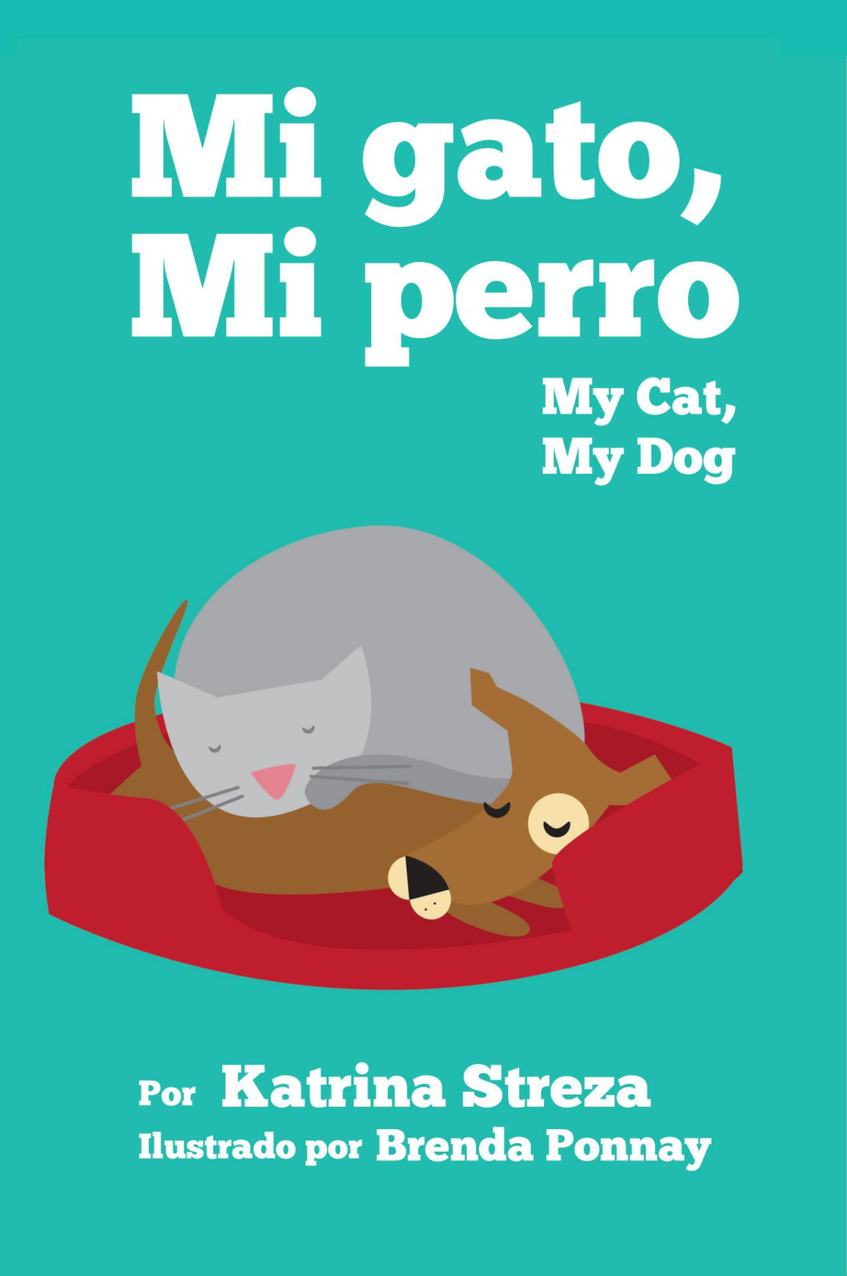 Mi Gato Mi Perro My Cat My Dog Bilingual Spanish English Edition Katrina Streza