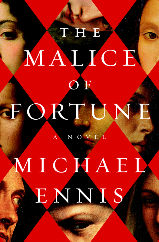 The Malice Of Fortune Michael Ennis