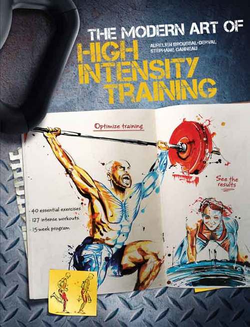 The Modern Art Of High Intensity Training Aurelien Broussalderval