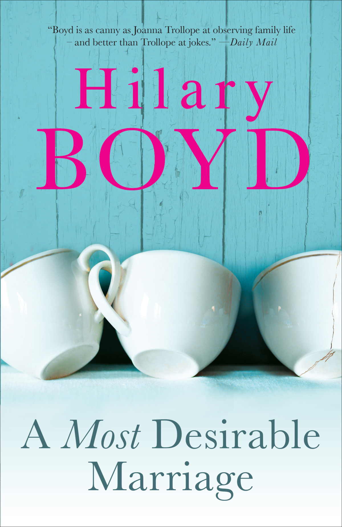 A Most Desirable Marriage Hilary Boyd