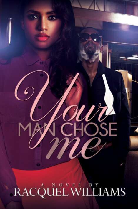 Your Man Chose Me Racquel Williams