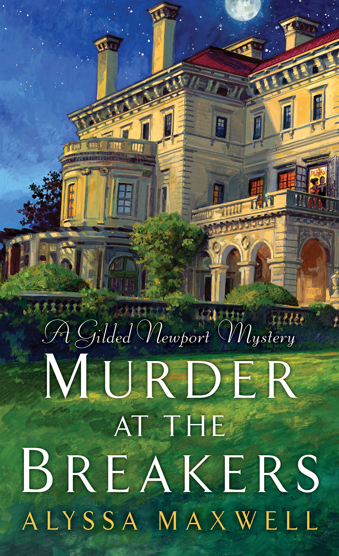 Murder At The Breakers Gilded Newport Mystery 1 Alyssa Maxwell