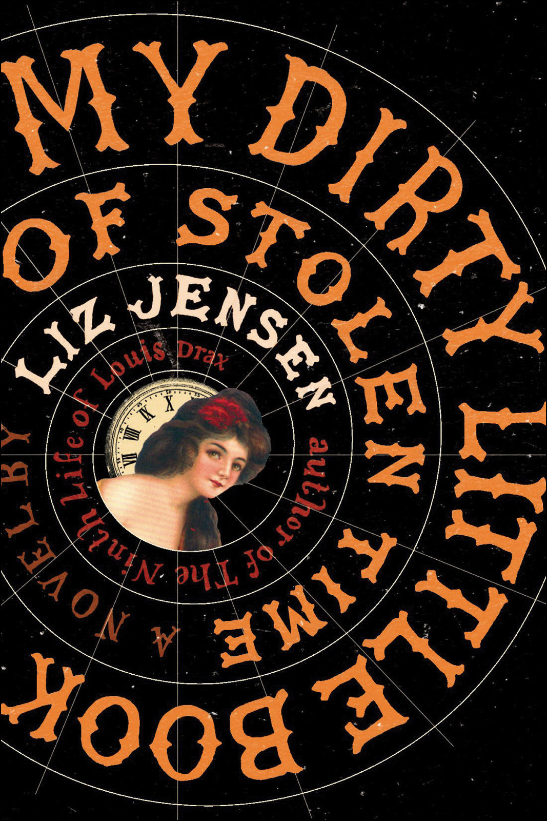 My Dirty Little Book Of Stolen Time Liz Jensen