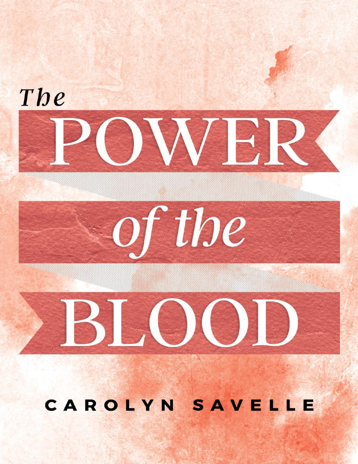 The Power Of The Blood Carolyn Savelle