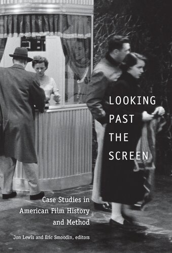 Looking Past The Screen Case Studies In American Film History And Method Jon Lewis Editor