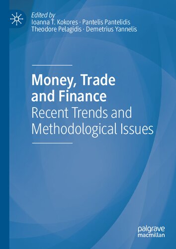 Money Trade And Finance Recent Trends And Methodological Issues Kokores