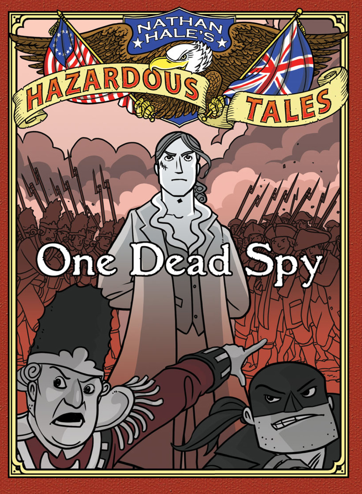 Nathan Hales Hazardous History One Dead Spy Nathan Hale