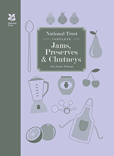 National Trust Complete Jams Preserves And Chutneys Sara Pastonwilliams