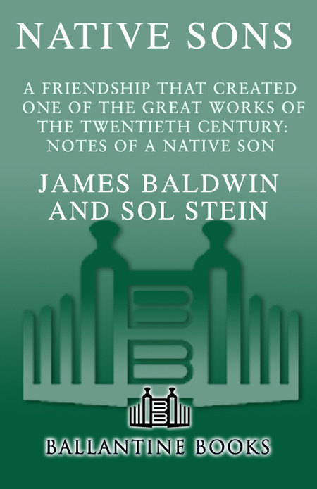 Native Sons A Friendship That Created One Of The Greatest Works Of The 20th Century James Baldwin