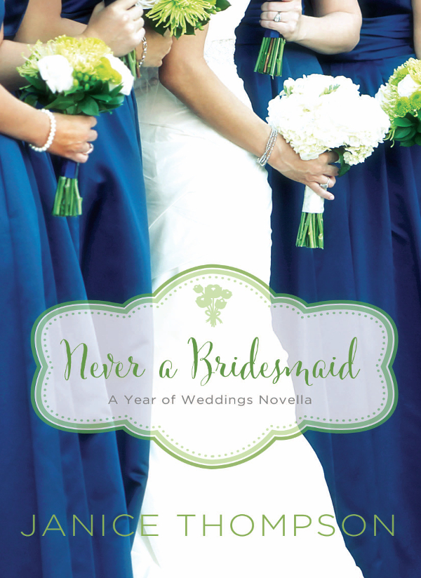 Never A Bridesmaid Janice Thompson