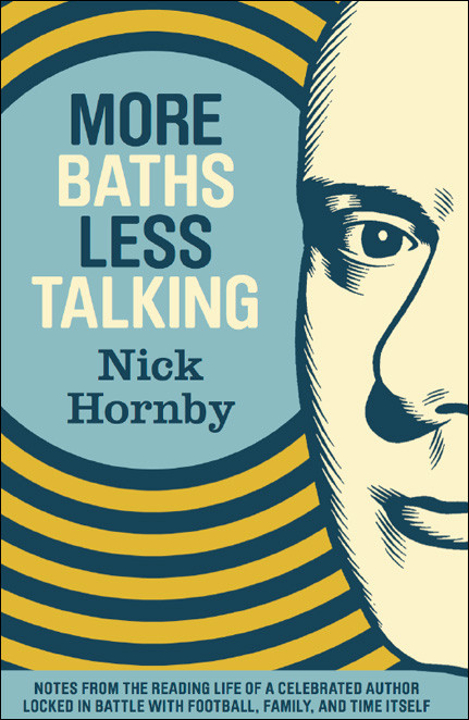 More Baths Less Talking Nick Hornby