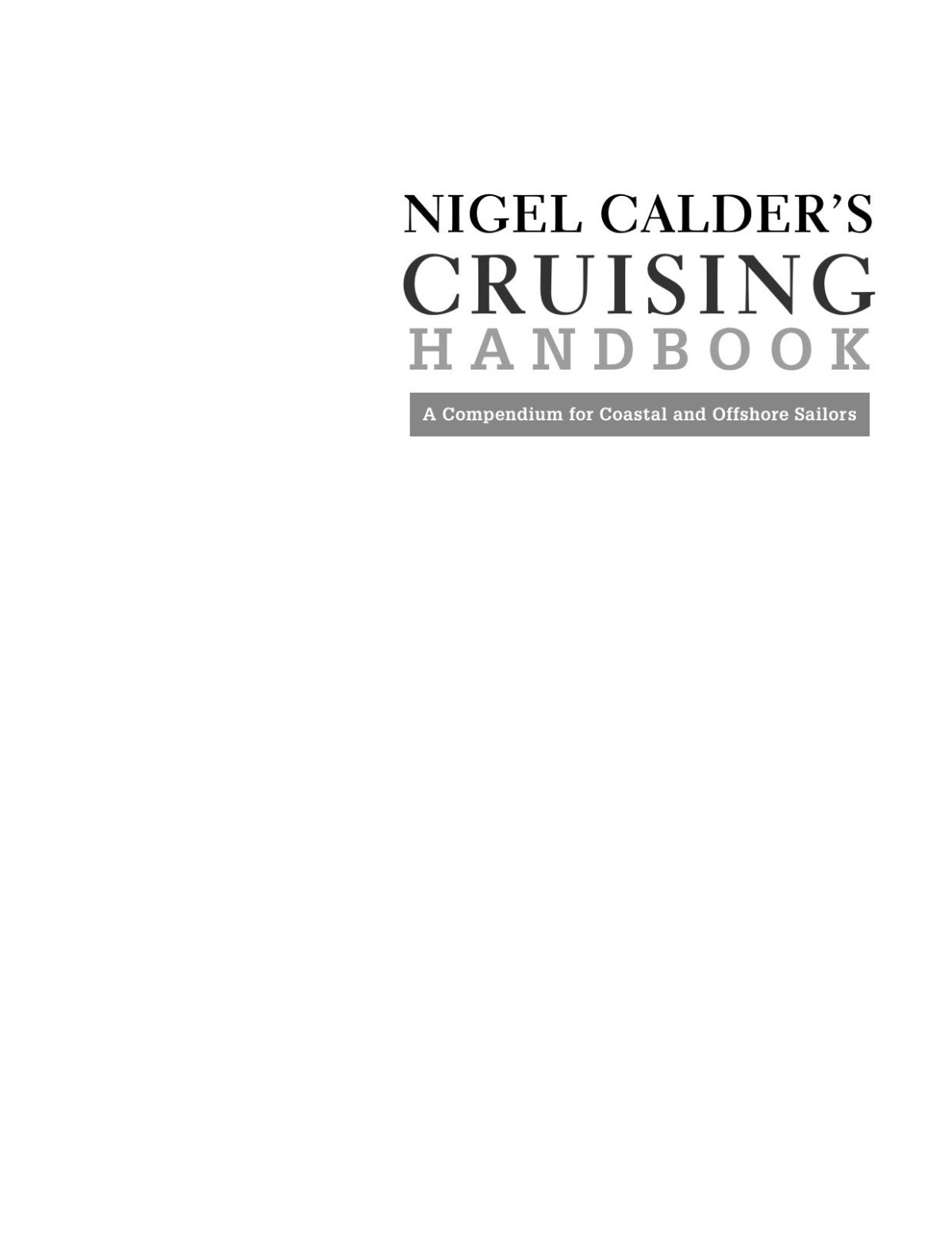 Nigel Calders Cruising Handbook A Compendium For Coastal And Offshore Sailors Nigel Calder