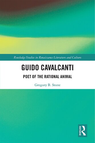 Guido Cavalcanti Poet Of The Rational Animal Gregory B Stone