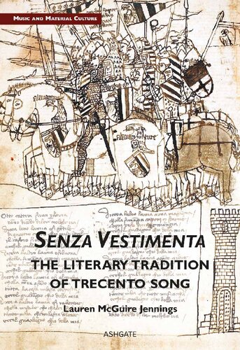 Senza Vestimenta The Literary Tradition Of Trecento Song 1st Edition Lauren Mcguire Jennings