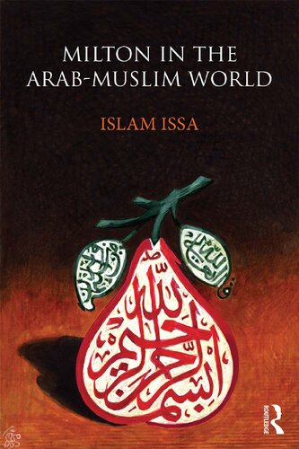 Milton In The Arabmuslim World 1st Edition Islam Issa
