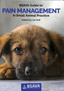 Bsava Guide To Pain Management In Small Animal Practice Bsava British Small Animal Veterinary Association Bsava