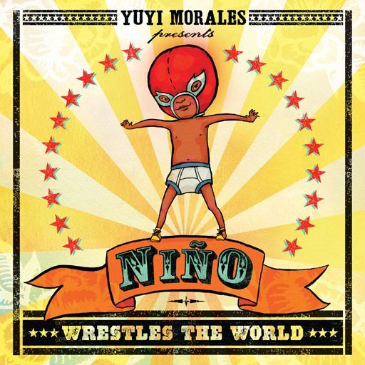 Nio Wrestles The World Yuyi Morales