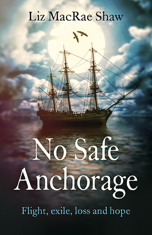 No Safe Anchorage Liz Macrae Shaw