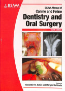 Bsava Manual Of Canine And Feline Dentistry And Oral Surgery Bsava British Small Animal Veterinary Association Alexander M Reiter