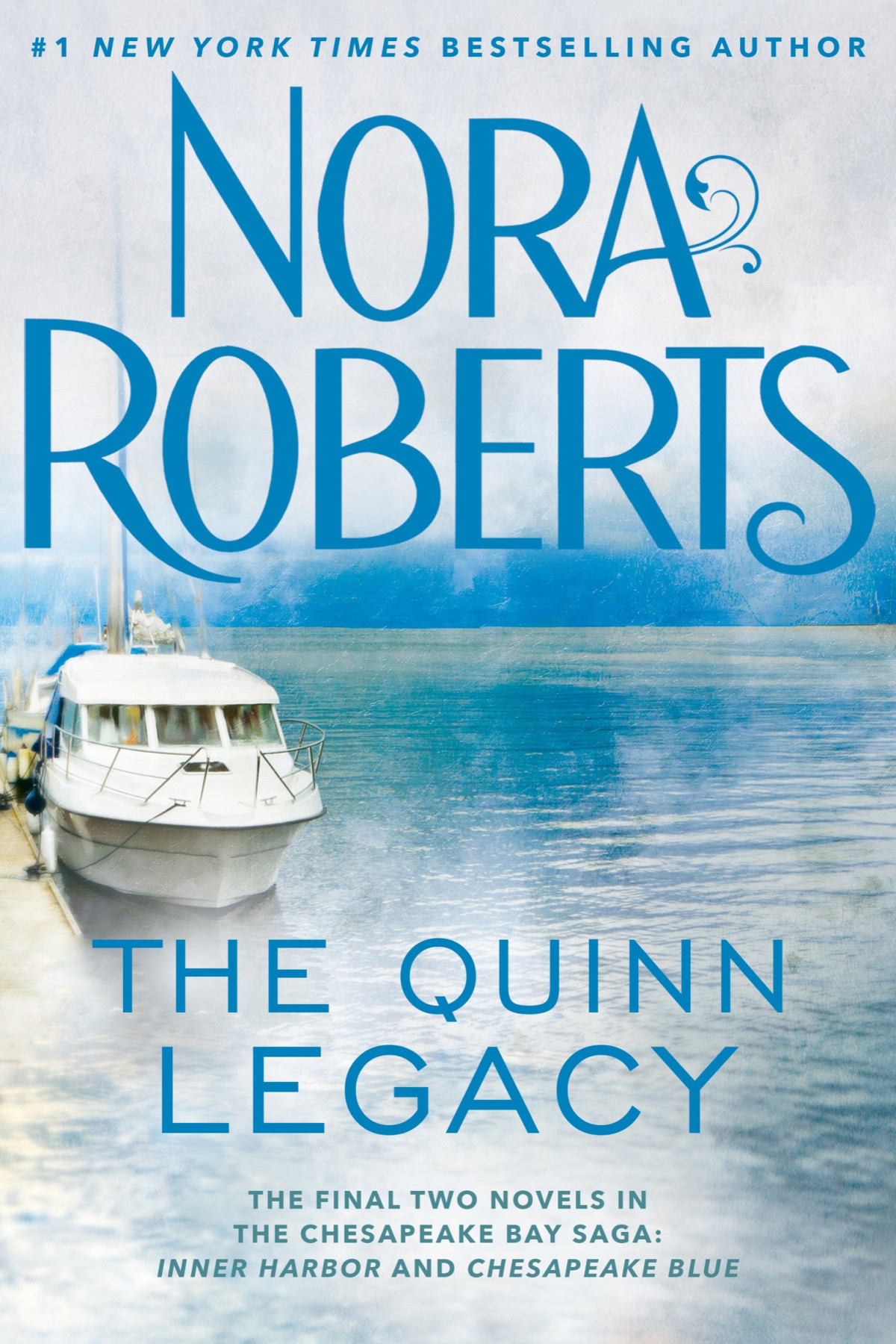 The Quinn Legacy Inner Harbor Chesapeake Blue Nora Roberts