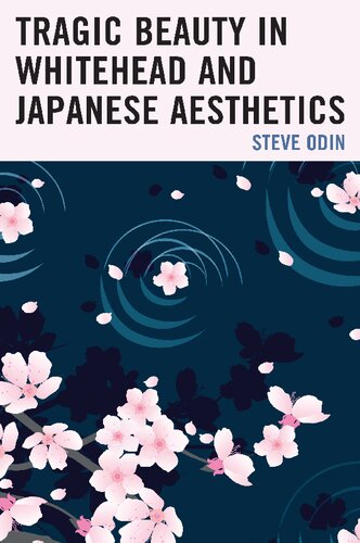 Tragic Beauty In Whitehead And Japanese Aesthetics Steve Odin