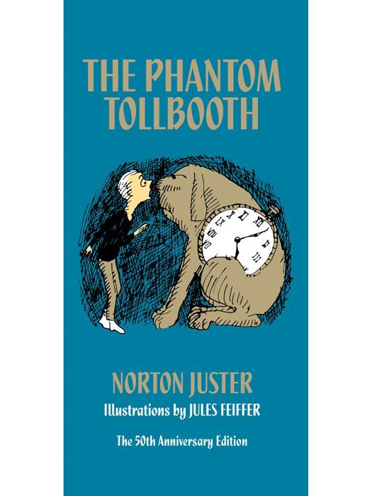 The Phantom Tollbooth 50th Anniversary Edition Norton Juster