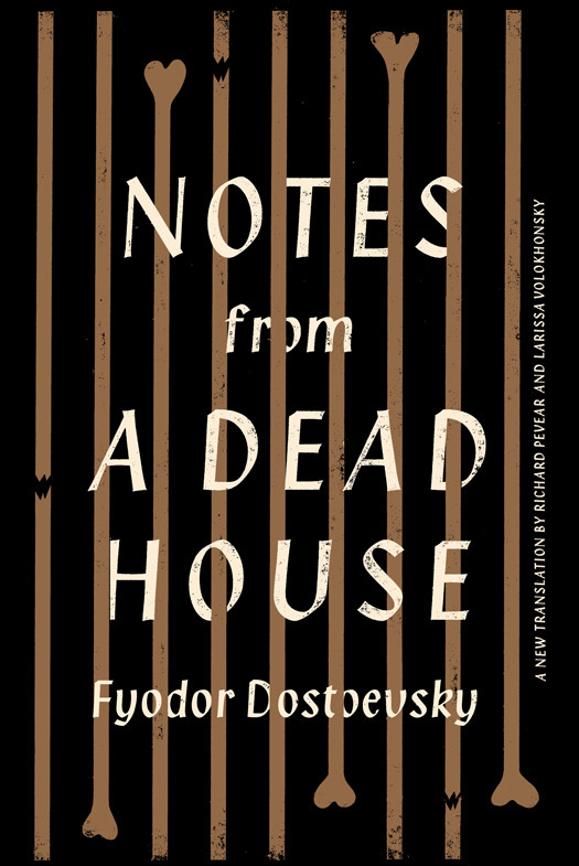 Notes From A Dead House Fyodor Dostoevsky