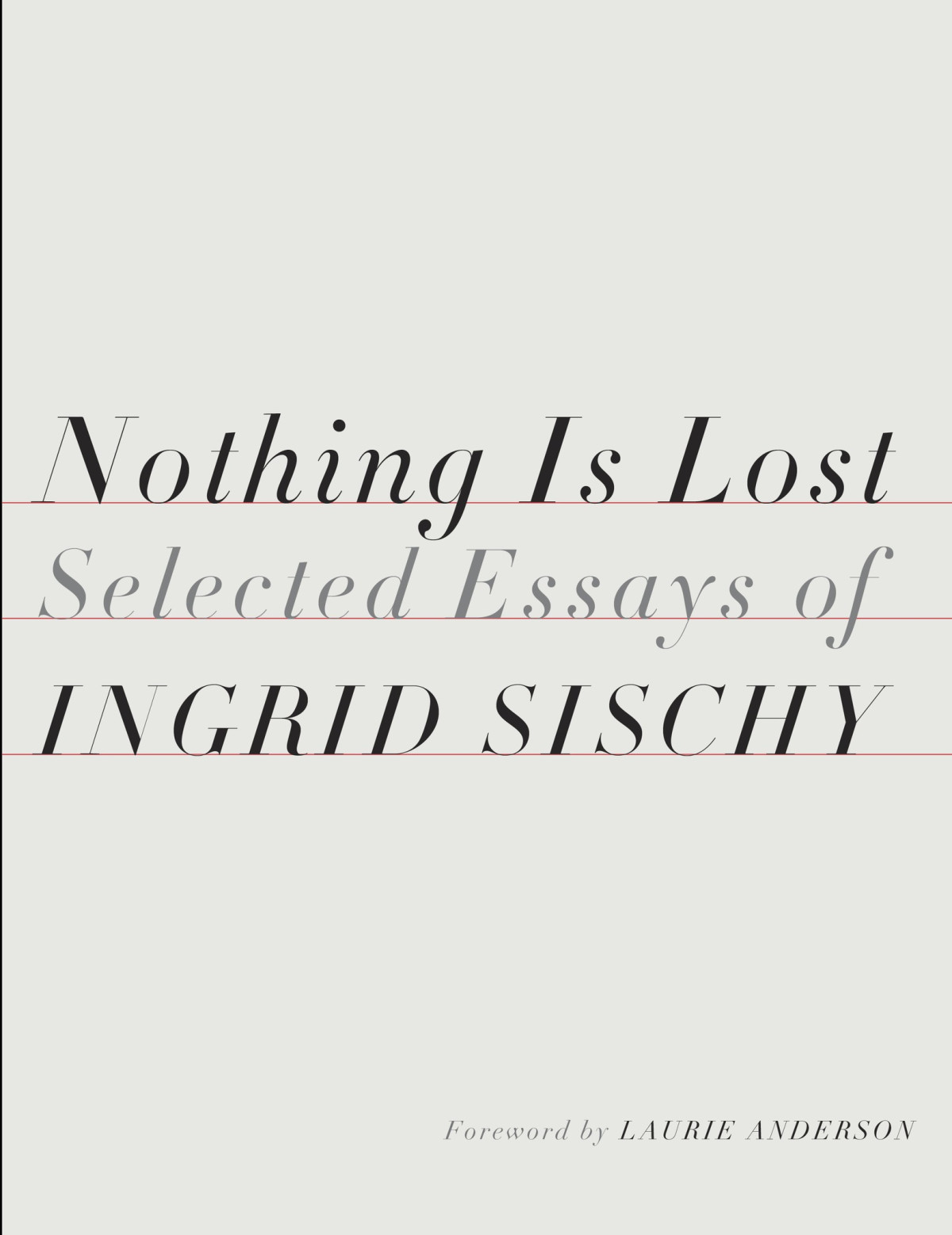 Nothing Is Lost Ingrid Sischy