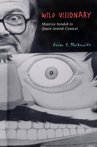 Wild Visionary Maurice Sendak In Queer Jewish Context 1st Edition Golan Y Moskowitz