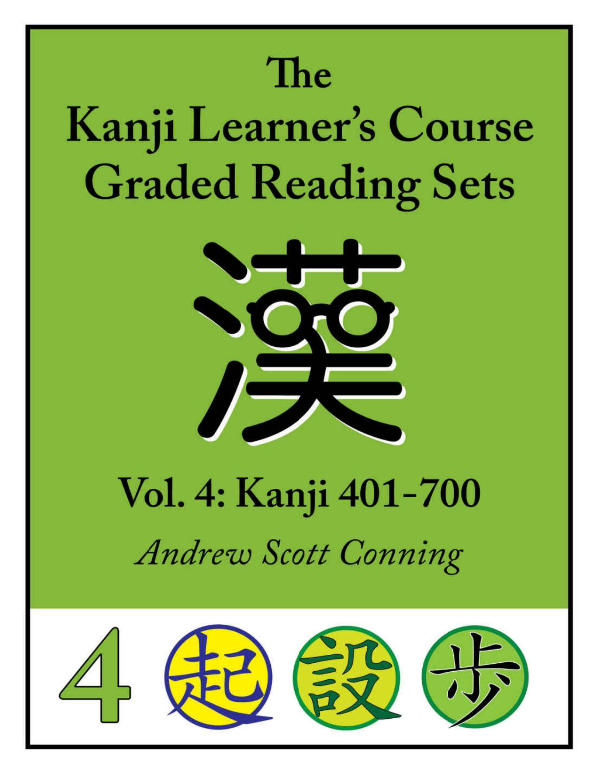 Kanji Learners Course Graded Reading Sets Vol 4 Kanji 401700 Andrew Scott Conning