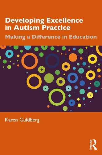 Developing Excellence In Autism Practice Making A Difference In Education 1st Edition Karen Guldberg