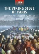The Viking Siege Of Paris Longships Raid The Seine Ad 88586 1st Edition Si Sheppard