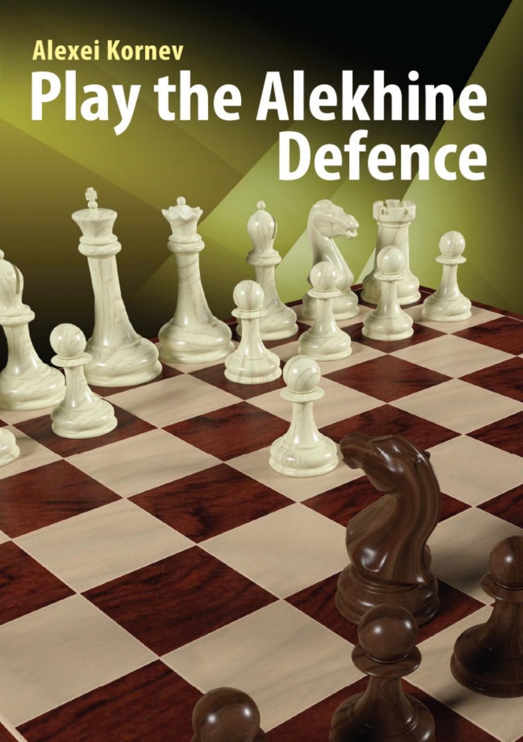Play The Alekhine Defence 1st Edition Alexei Kornev