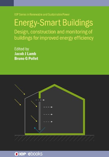 Energysmart Buildings Design Construction And Monitoring Of Buildings For Improved Energy Efficiency Jacob J Lamb