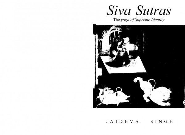 Siva Sutras The Yoga Of Supreme Identity 1st Edition Jaideva Singh