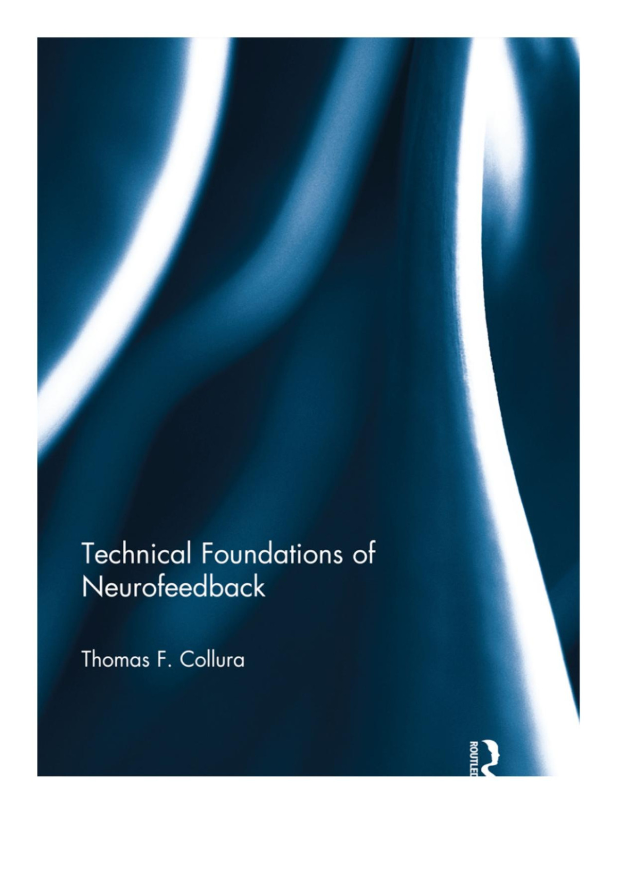 Technical Foundations Of Neurofeedback Thomas F Collura