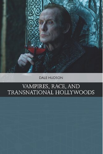 Vampires Race And Transnational Hollywoods 1st Edition Hudson