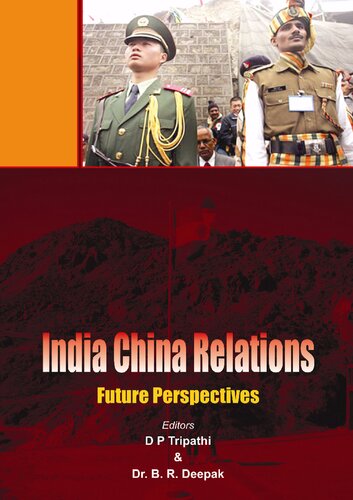 India China Relations Future Perspectives B R Deepak Devi Prasad Tripathi Eds