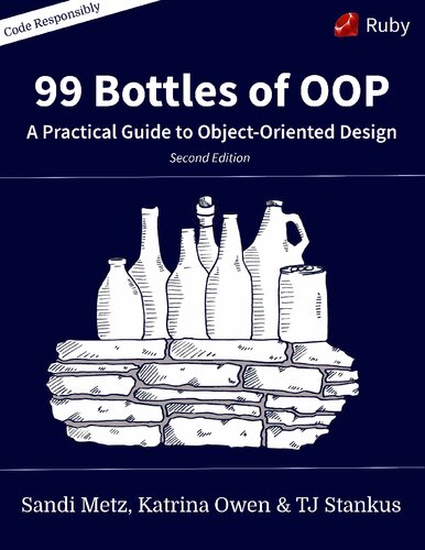 99 Bottles Of Oop A Practical Guide To Objectoriented Design 2nd Edition Sandi Metz