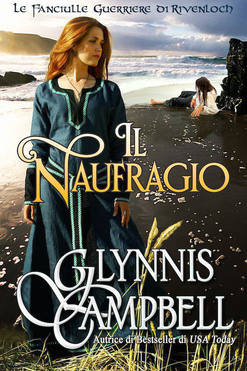 Fanciulle Guerriere Rivenloch 01 2013 Il Naufragio Campbell Glynnis
