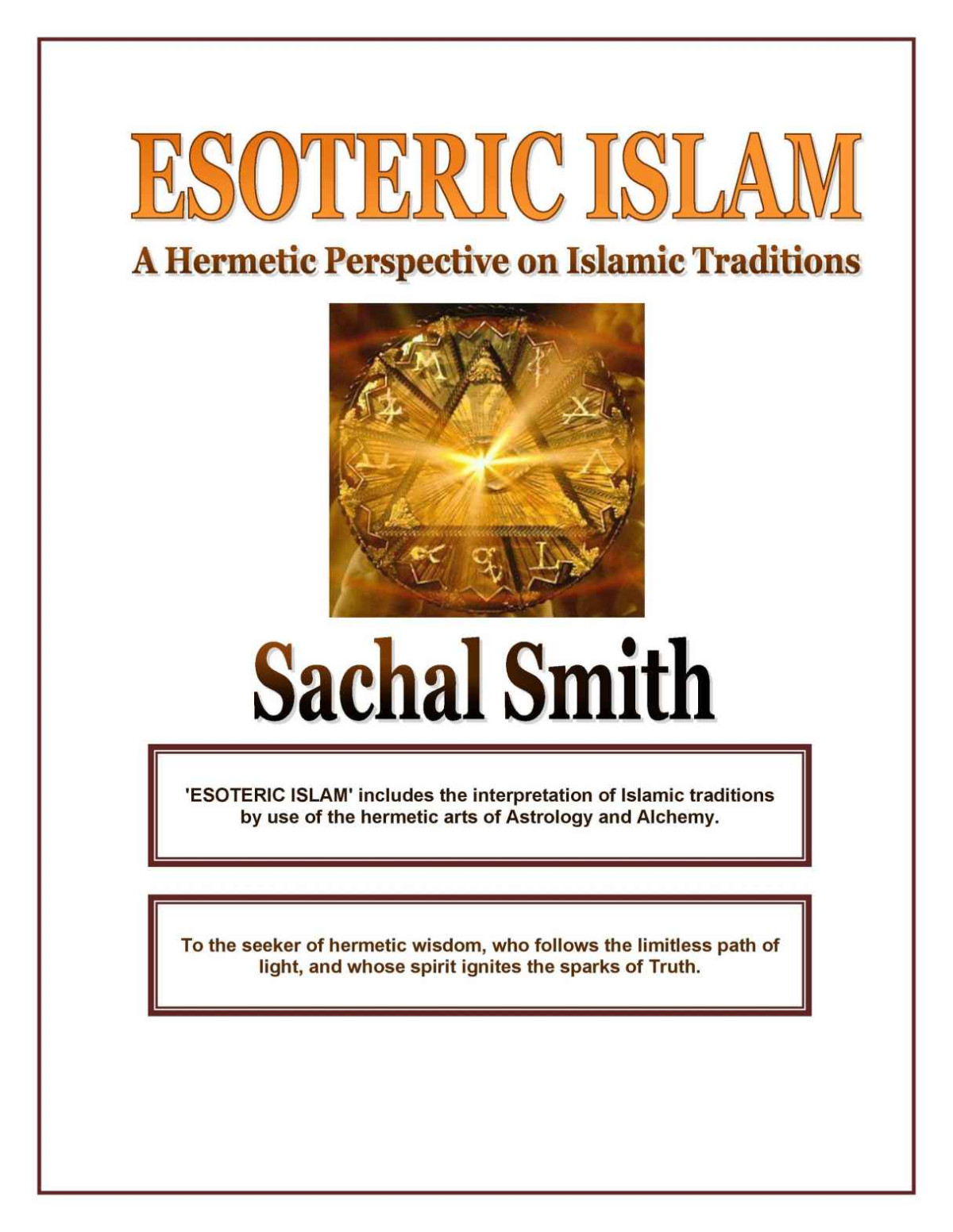 Esoteric Islam A Hermetic Perspective On Islamic Traditions Sachal Smith