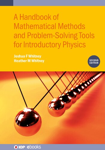 A Handbook Of Mathematical Methods And Problemsolving Tools For Introductory Physics 2nd Edition 2nd Edition Joshua F Whitney