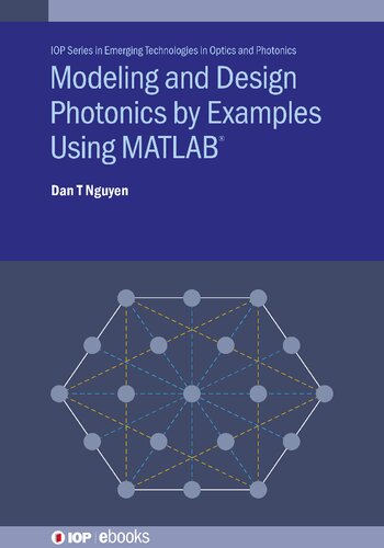 Modelling And Design Photonics By Examples Using Matlab Nguyen