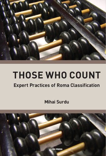Those Who Count Expert Practicies Of Roma Classification Mihai Surdu