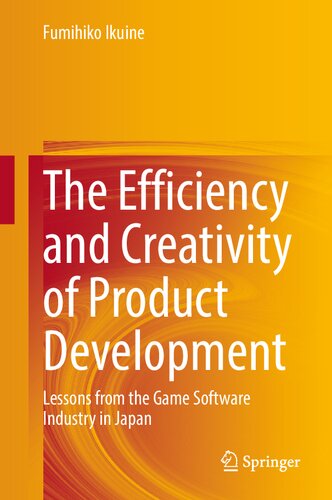 The Efficiency And Creativity Of Product Development Fumihiko Ikuine